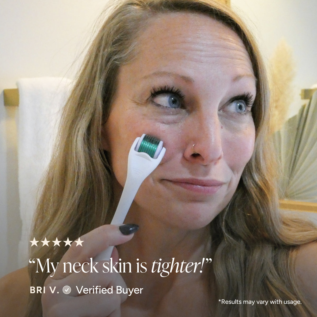 A woman holding a white derma roller against her neck skin, with a text overlay that reads 'My neck skin is tighter!' and 'BRI V. Verified Buyer'.