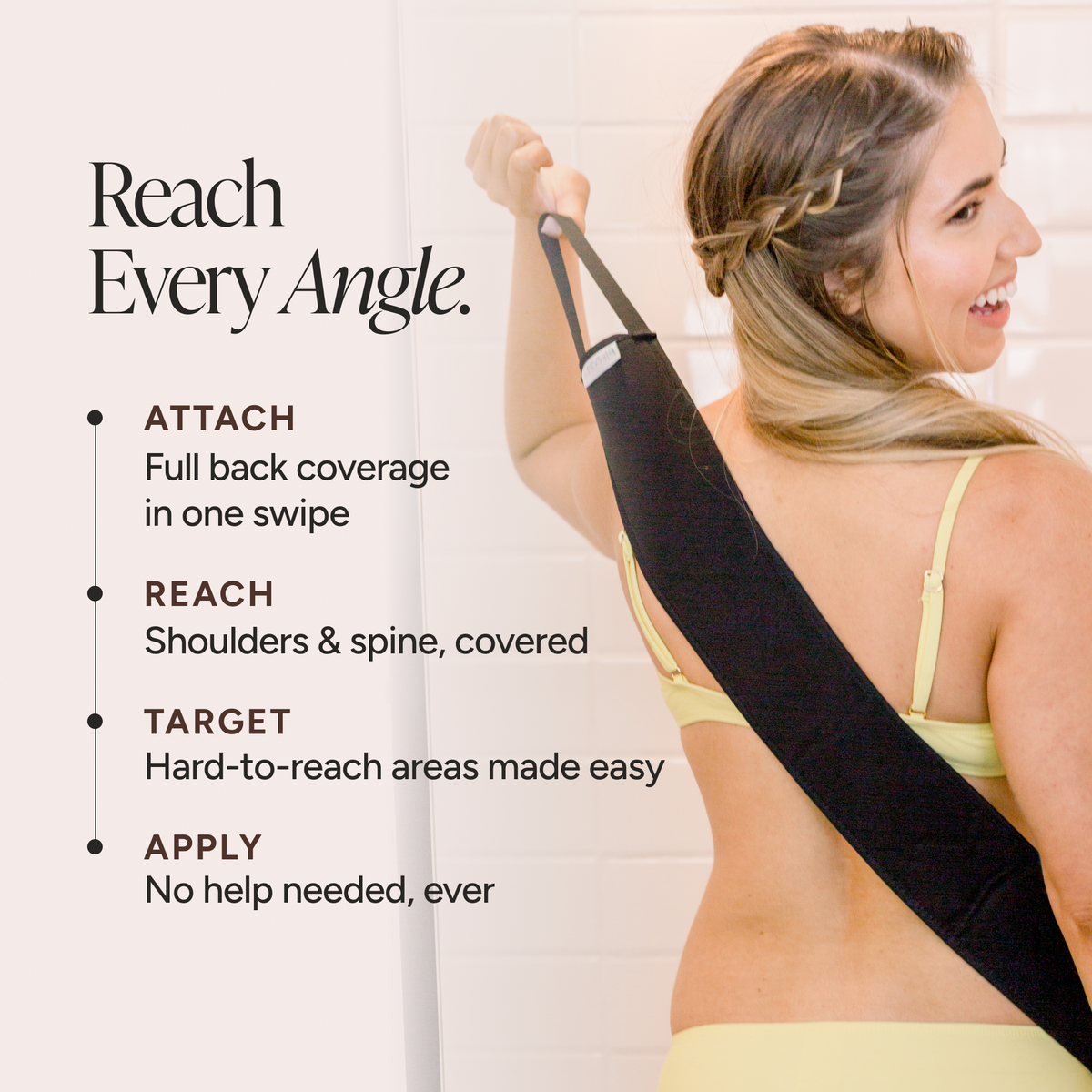 A woman using a back applicator with marketing text on the left that reads 'Reach Every Angle' and bullet points about attaching, reaching, targeting, and applying the strap.