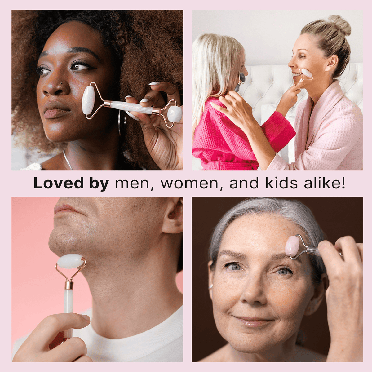 Collage of people using a facial roller with text 'Loved by men, women, and kids alike!' on a pink background.