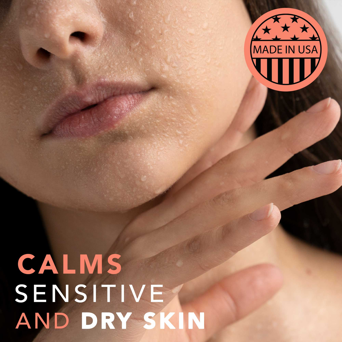 Close-up of a person's face with dry skin, hand touching skin, and 'Made in USA' logo.